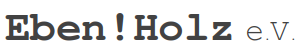 Logo Verein Eben!Holz e.V.